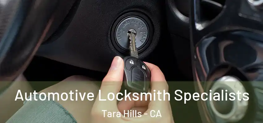  Automotive Locksmith Specialists Tara Hills - CA
