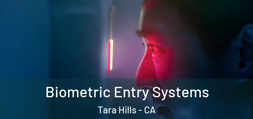  Biometric Entry Systems Tara Hills - CA