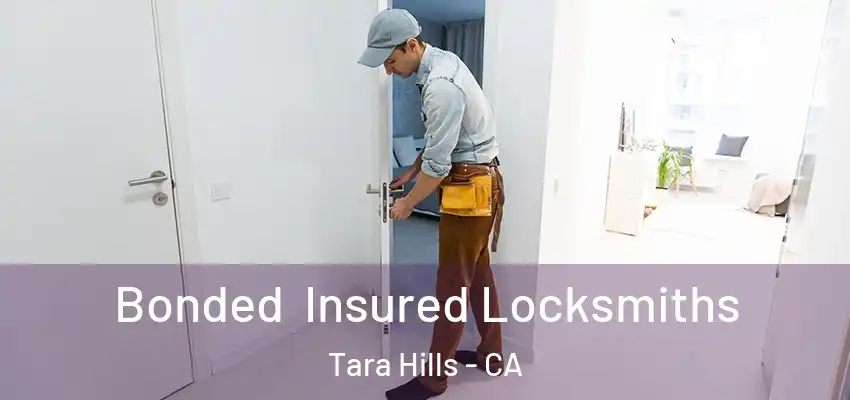  Bonded Insured Locksmiths Tara Hills - CA