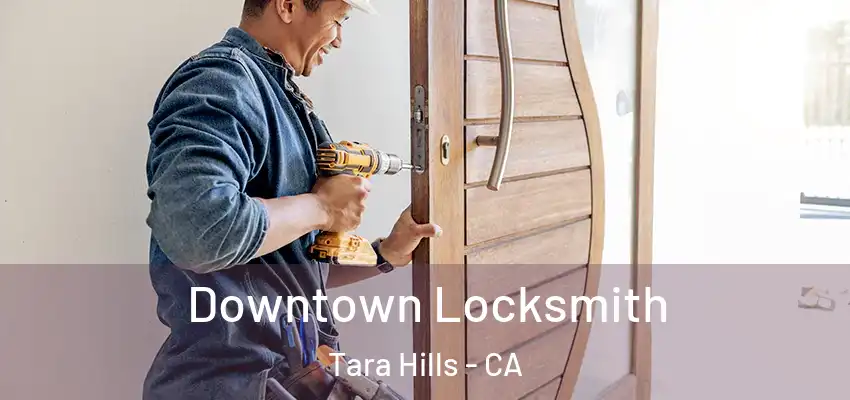  Downtown Locksmith Tara Hills - CA