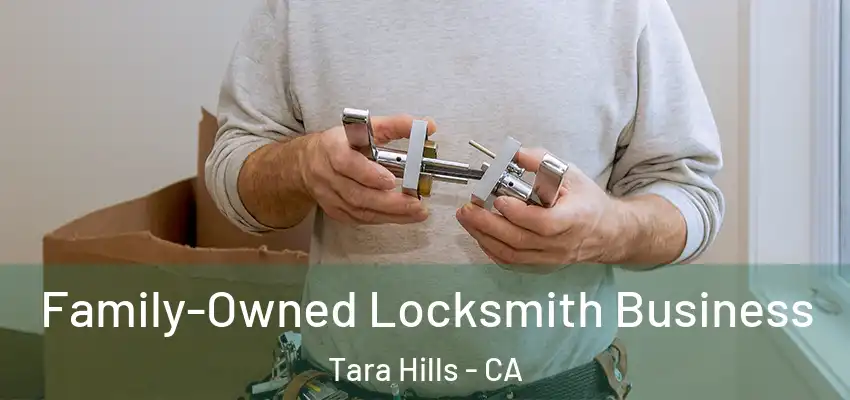  Family-Owned Locksmith Business Tara Hills - CA