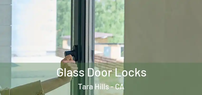  Glass Door Locks Tara Hills - CA