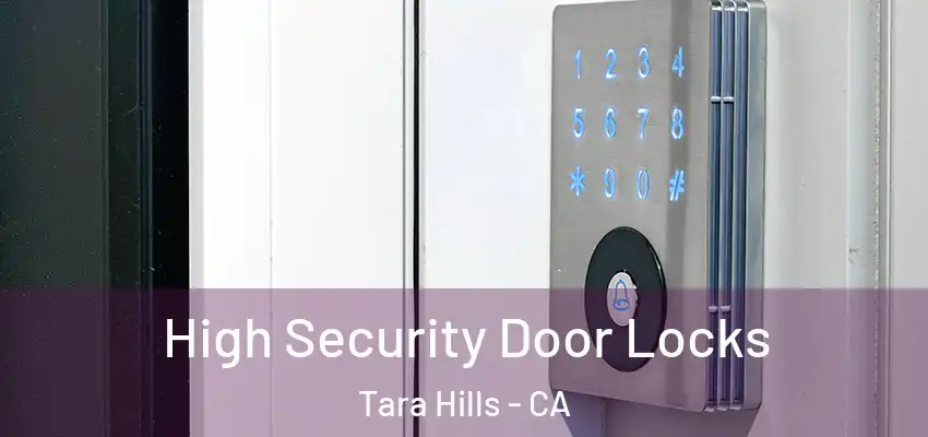  High Security Door Locks Tara Hills - CA