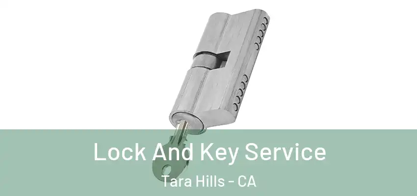  Lock And Key Service Tara Hills - CA