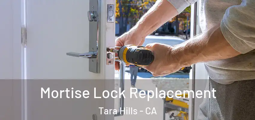  Mortise Lock Replacement Tara Hills - CA