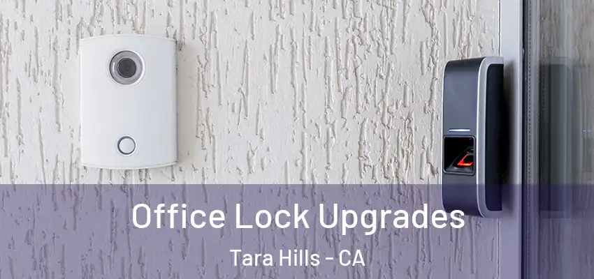  Office Lock Upgrades Tara Hills - CA