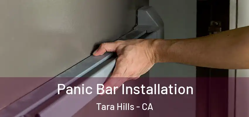 Panic Bar Installation Tara Hills - CA