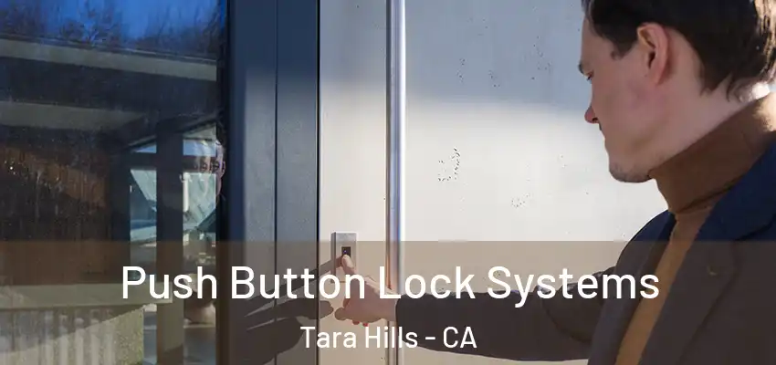  Push Button Lock Systems Tara Hills - CA