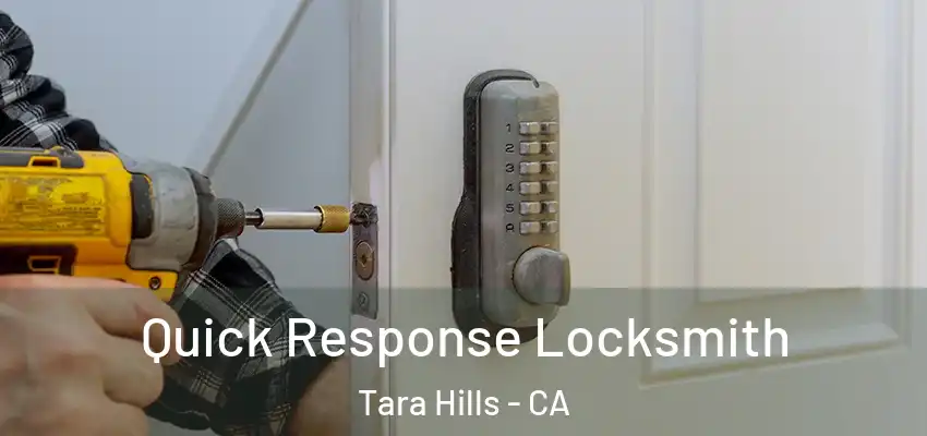  Quick Response Locksmith Tara Hills - CA