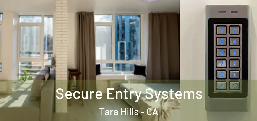  Secure Entry Systems Tara Hills - CA